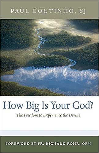 Wednesday Mornings Book Study - How Big is Your God? By Paul Coutinho, SJ - Sept. 13th