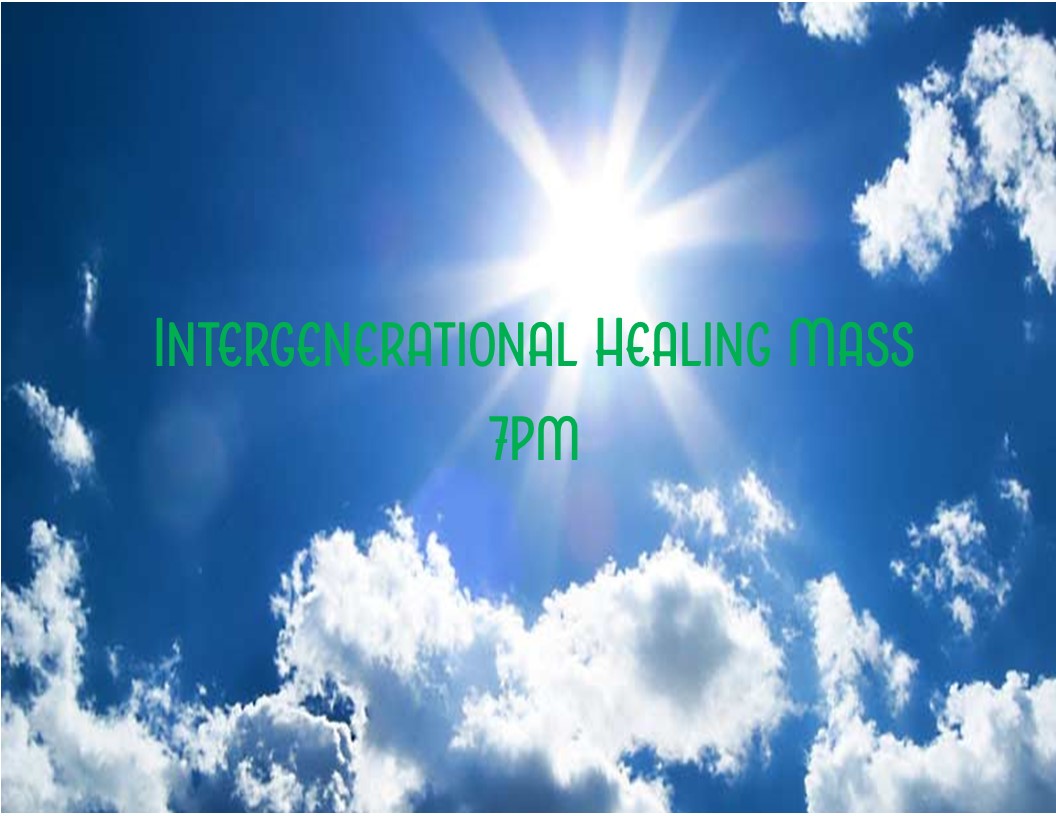 Intergenerational Healing Mass 7pm