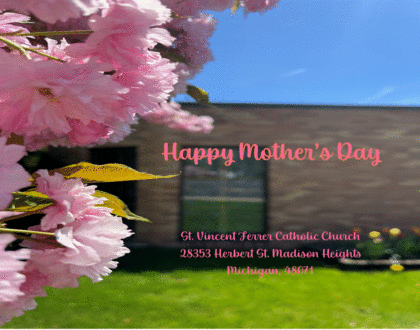 Mother's Day - May 10, Crowning of Mary @ 9am Mass
