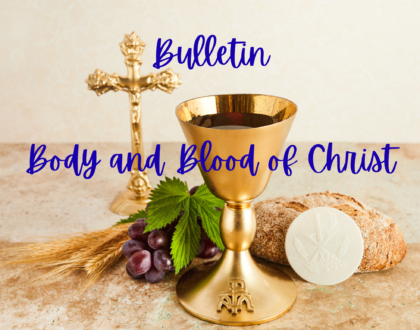 Bulletin , June 7, 2026 Body and Blood of Christ