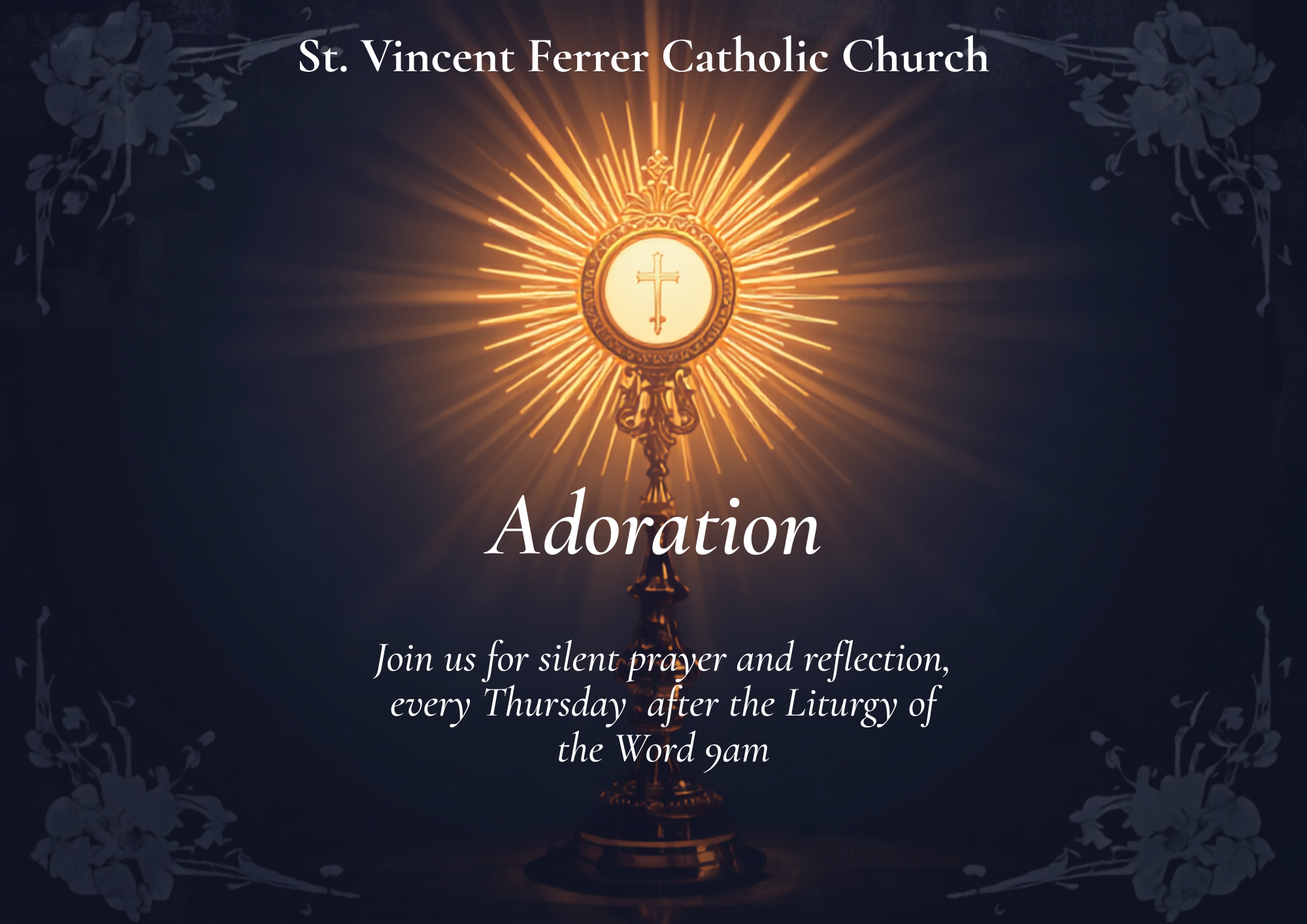 Adoration of the Blessed Sacrament - Tuesdays after Liturgy of the Word.
