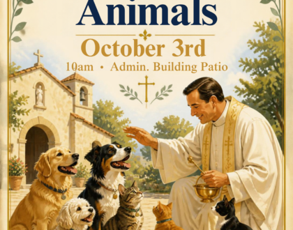 Pet Blessings Saturday, October 3rd. 10am - Admin Bldg. Patio