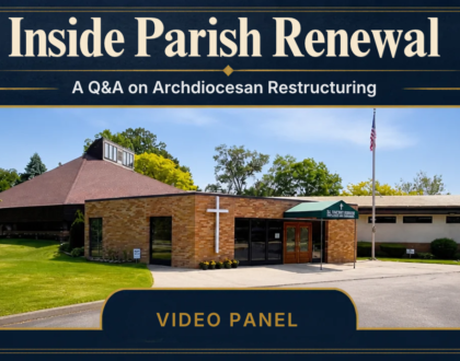 Inside Parish Renewal: A Q&A on Archdiocesan Restructuring