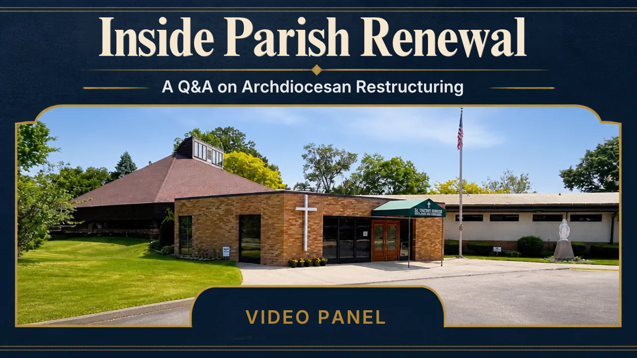 Inside Parish Renewal: A Q&A on Archdiocesan Restructuring